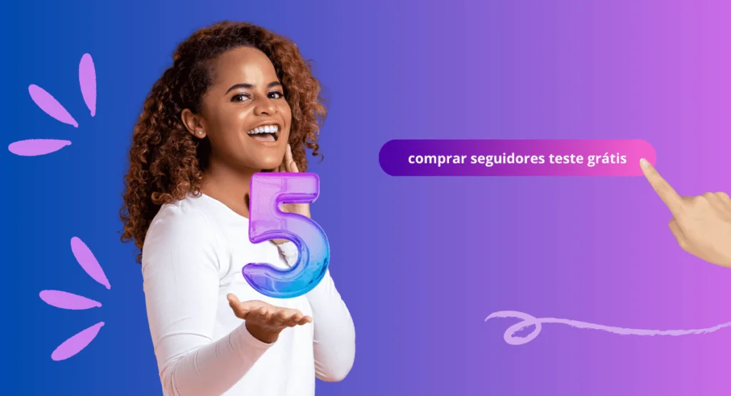 Mulher sorridente segurando o número 5 e apontando para um botão que diz "comprar seguidores teste grátis". A imagem transmite a ideia de que é possível testar o serviço antes de investir, garantindo um crescimento rápido e estratégico no Instagram.